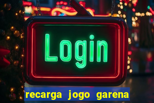 recarga jogo garena free fire